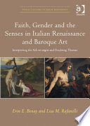 Faith, gender and the senses in Italian Renaissance and Baroque art : interpreting the Noli me tangere and Doubting Thomas /