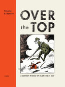 Over the top : a cartoon history of Australia at war /