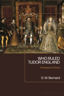 Who ruled Tudor England : paradoxes of power /