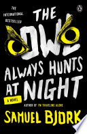 The owl always hunts at night /