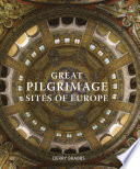 Great Pilgrimage Sites of Europe