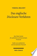 Das englische Disclosure-Verfahren : Ein Modell für Zugang zu Information und Beweis im deutschen Zivilprozess? /