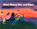 What makes day and night /