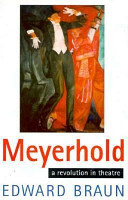 Meyerhold, a revolution in theatre /