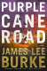 Purple cane road /
