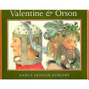 Valentine & Orson : recreated as a folk play in verse and paintings /