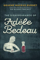The disappearance of Adèle Bedeau : a historical thriller by Raymond Brunet /