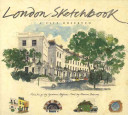 London sketchbook : a city observed /