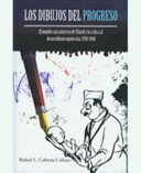 Los dibujos del progreso : el mundo caricaturesco de Filardi y la critica al desarrollismo muñocista, 1950-1960 /