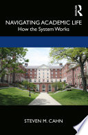 Navigating Academic Life How the System Works /