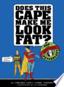 Does this cape make me look fat? : pop psychology for superheroes /