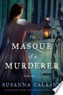 The masque of a murderer : a mystery /