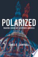 Polarized : making sense of a divided America /