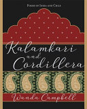 Kalamkari and Cordillera : poems of India and Chile /