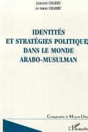 Identités et stratégies politiques dans le monde arabo-musulman /