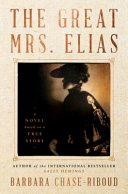 The great Mrs. Elias : a novel /