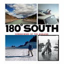 180° south : conquerors of the useless /