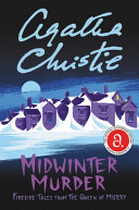 Midwinter murder : fireside tales from the queen of mystery /
