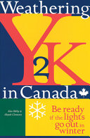 Weathering Y2K in Canada : be ready when the lights go out in winter /