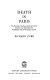 Death in Paris : the records of the Basse-Ge�ole de la Seine, October 1795-September 1801, Vend�emiaire Year IV-Fructidor Year IX /