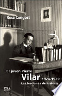 El joven Pierre Vilar, 1924-1936 : las lecciones de historia /