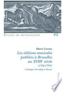 Les éditions musicales publiées à Bruxelles au XVIIIe siècle : catalogue descriptif et illustré /