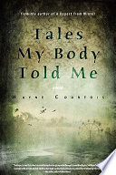 Tales my body told me : a novel /