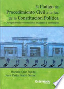 Codigo de procedimiento civil a la luz de la constitución política : jurisprudencia constitucional analizada y comentada /