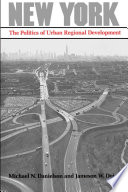 New York : The Politics of Urban Regional Development /