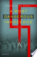 A most dangerous innocence : a novel /