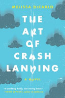 The art of crash landing : a novel /