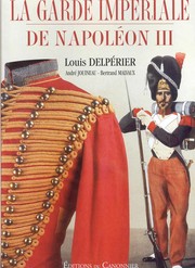 La Garde impériale de Napoléon III /
