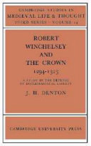 Robert Winchelsey and the crown, 1294-1313 : a study in the defence of ecclesiastical liberty /