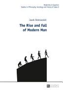 The rise and fall of modern man /