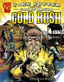 John Sutter and the California gold rush /