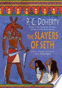 The slayers of Seth : a story of intrigue and murder set in ancient Egypt /