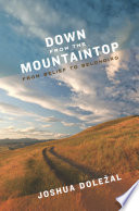 Down from the Mountaintop : From Belief to Belonging
