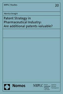 Patent strategy in pharmaceutical industry : are additional patents valuable? /