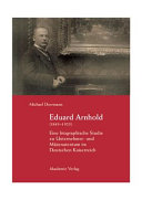 Eduard Arnhold (1849-1925) : eine biographische Studie zu Unternehmer- und Mäzenatentum im Deutschen Kaiserreich /