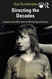 Directing the decades : lessons from fifty years of becoming a director /