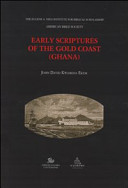 Early scriptures of the Gold Coast (Ghana) : the historical, linguistic and theological settings of the Gã, Twi, Mfantse and Ewe Bibles /