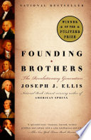 Founding brothers : the revolutionary generation /