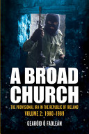 BROAD CHURCH 2 : the provisional ira in the republic of ireland, 1980-1989