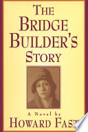The bridge builder's story : a novel /