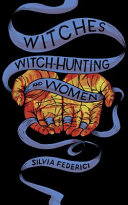 Witches, witch-hunting, and women /