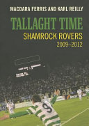 Tallaght time : Shamrock Rovers, 2009-2012 /