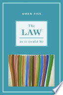 The law as it could be /