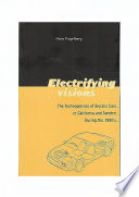 Electrifying visions : the technopolitics of electric cars in California and Sweden during the 1990's /