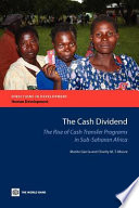 The cash dividend : the rise of cash transfer programs in Sub-Saharan Africa /