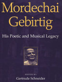 Mordechai Gebirtig, his poetic and musical legacy /